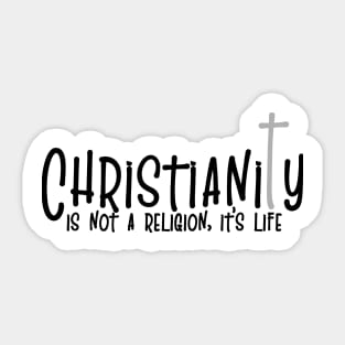 'Christianity Is Not A Religion' Love For Religion Shirt Sticker